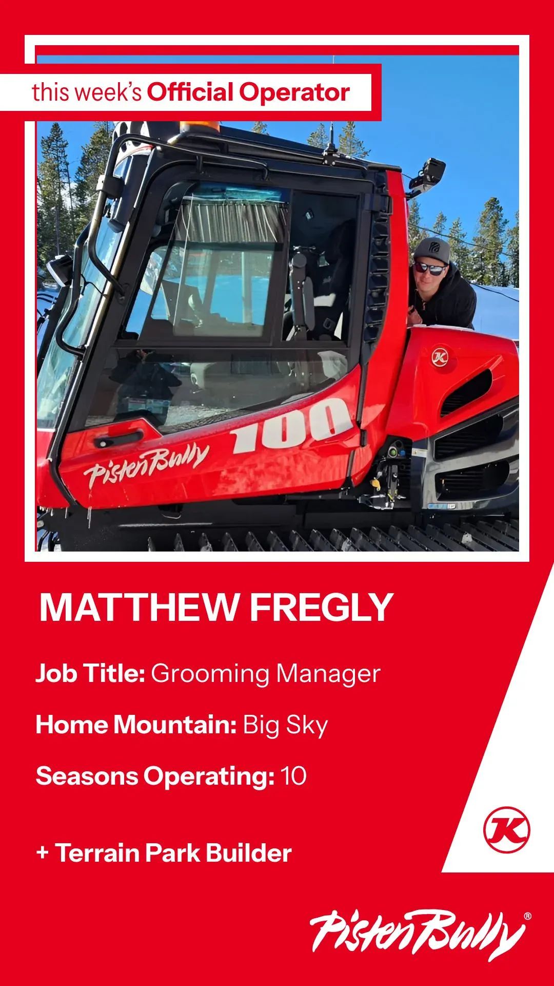 Matt with his PistenBully Matt with his 100 ParkPro